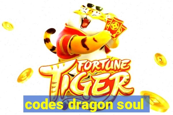 codes dragon soul